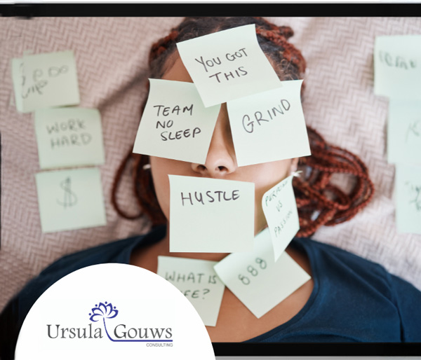 Ursula Gouws Consulting Feeling Overwhelmed In Work And Life